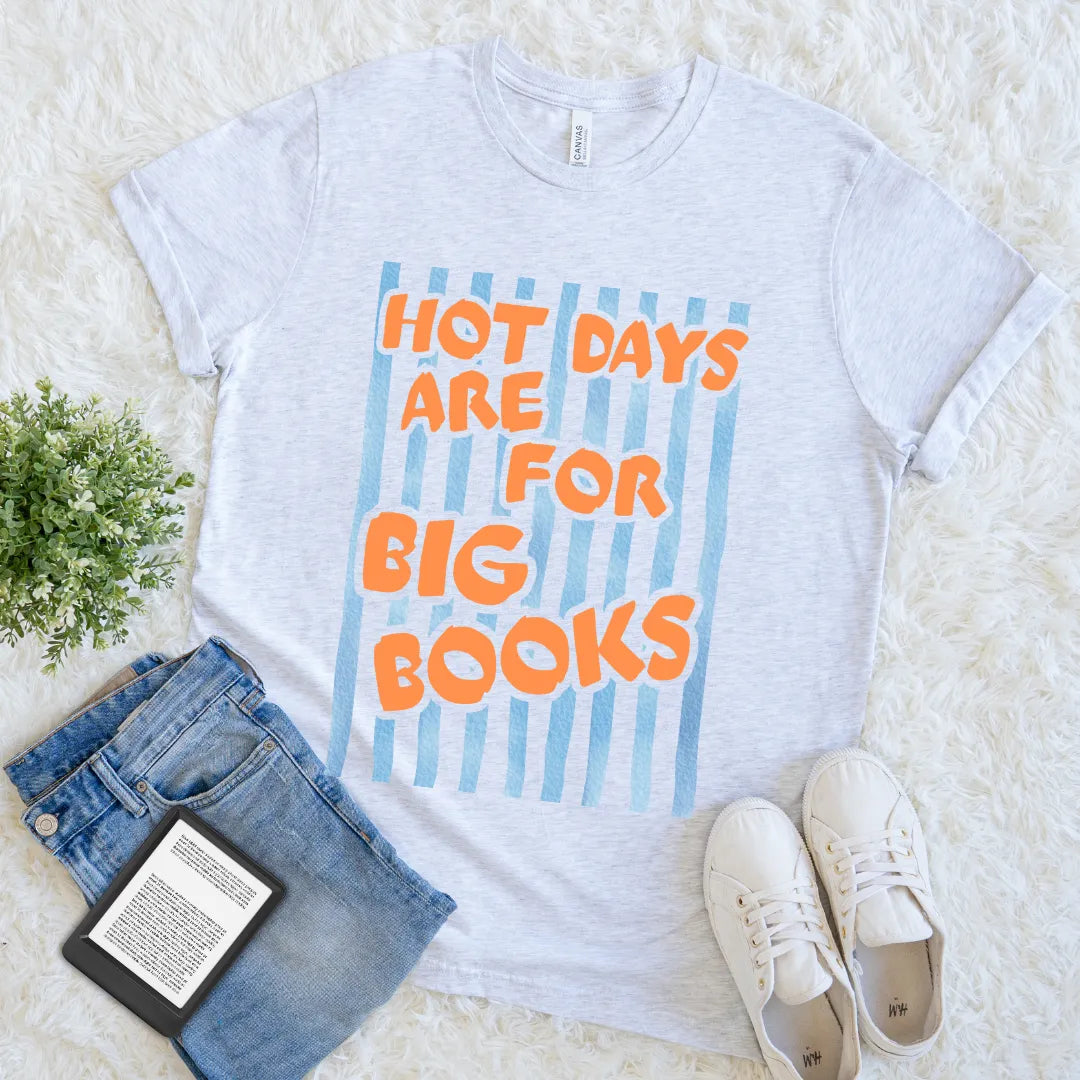 hot days are for big books shirt