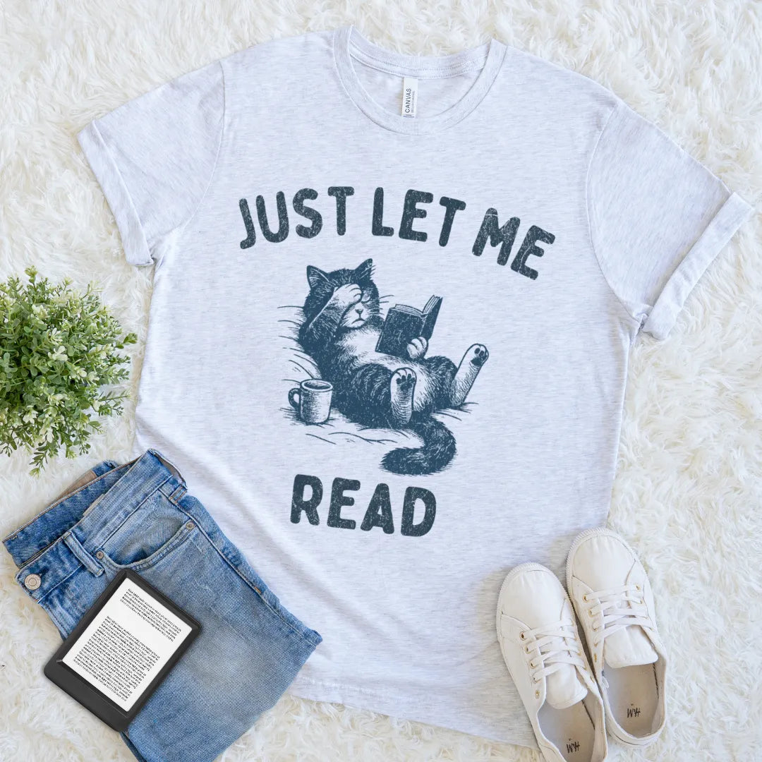 just let me read tee for book lovers
