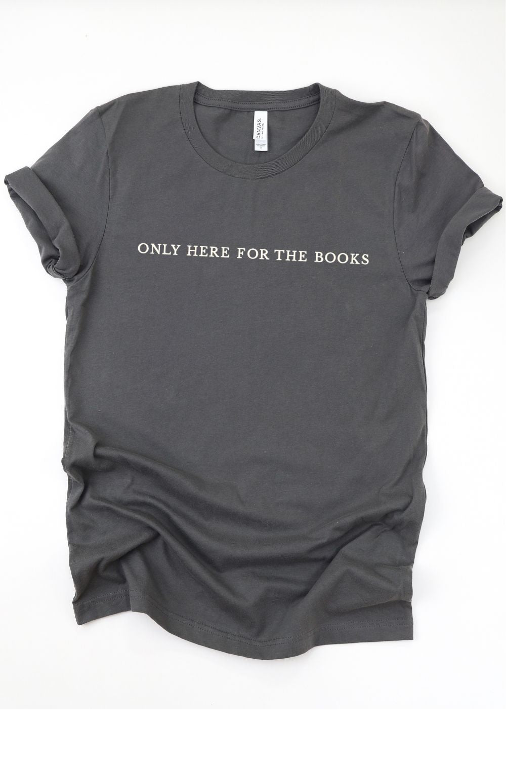 Library Shirt - Only Here for the Books Minimalist Book Lover T-Shirt - Bookstore Tee