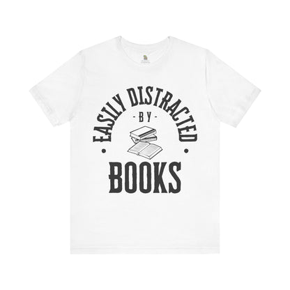 Easily Distracted by Books Unisex T-shirt