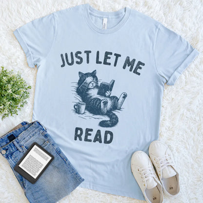 Vintage cat lover T-shirt for introverts with humorous literary vibe and "just let me read" text in light blue
