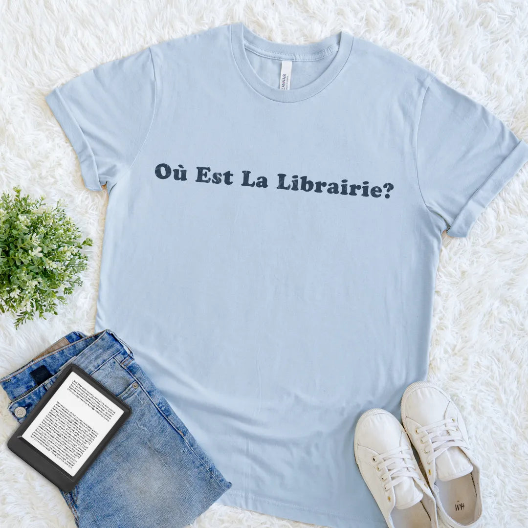 Light Blue Where Is the Bookstore French book lover T-shirt with bold distressed typography reading Où est la librairie, a vintage literary travel tee for readers.
