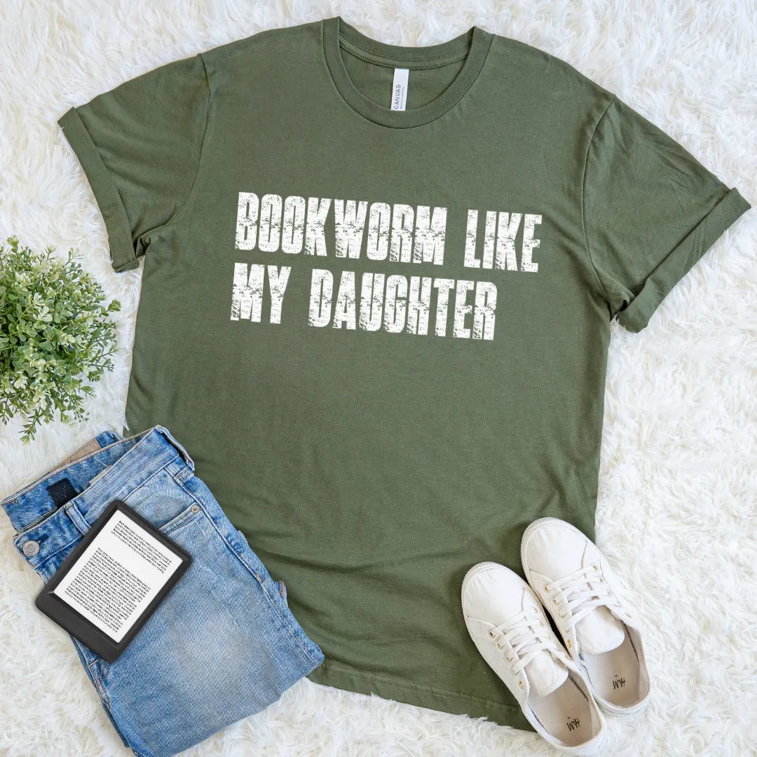 bookworm like my daughter tee gift