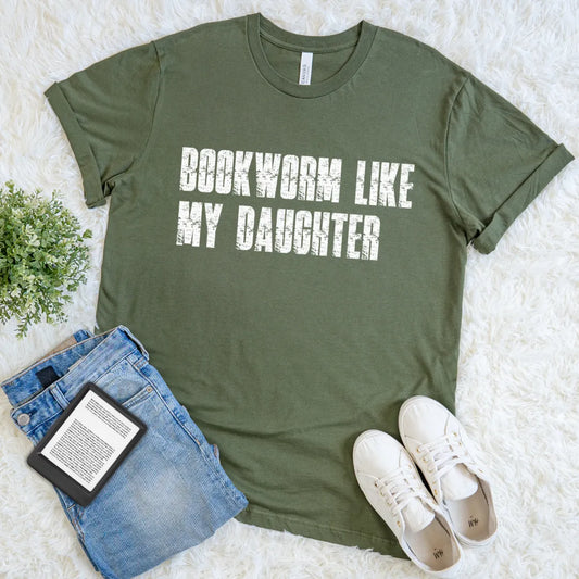 bookworm like my daughter tee gift