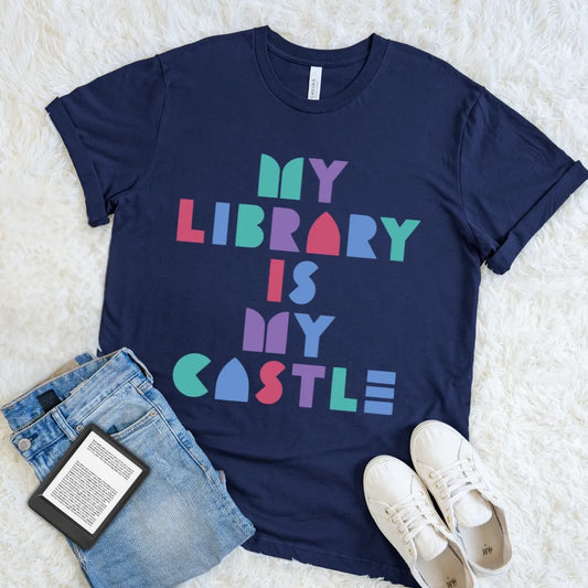 Navy My Library Is My Castle reader T-shirt featuring colorful bold typography, a retro book lover tee for people who feel at home among stories.