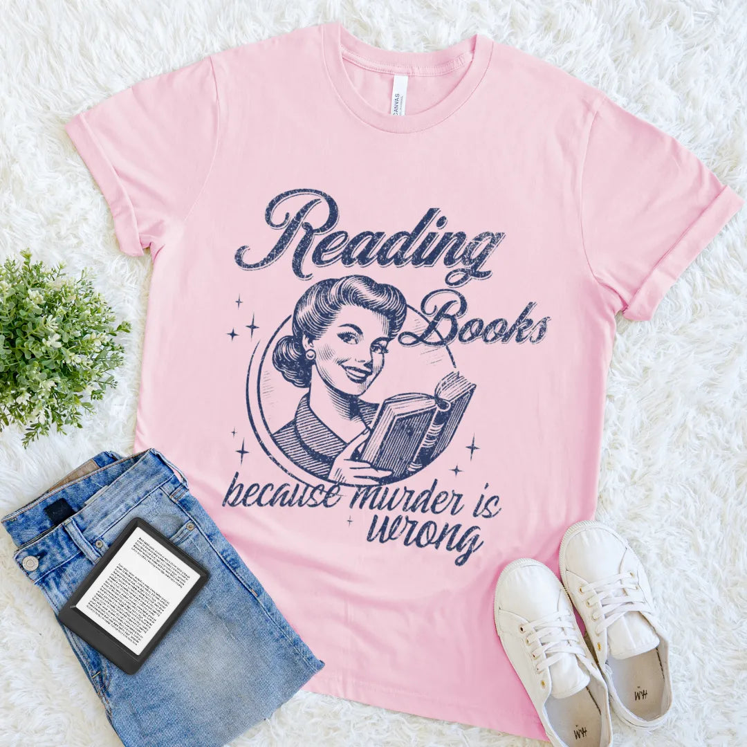 “Reading Books Because Murder is Wrong”  flat lay pink vintage t-shirt 