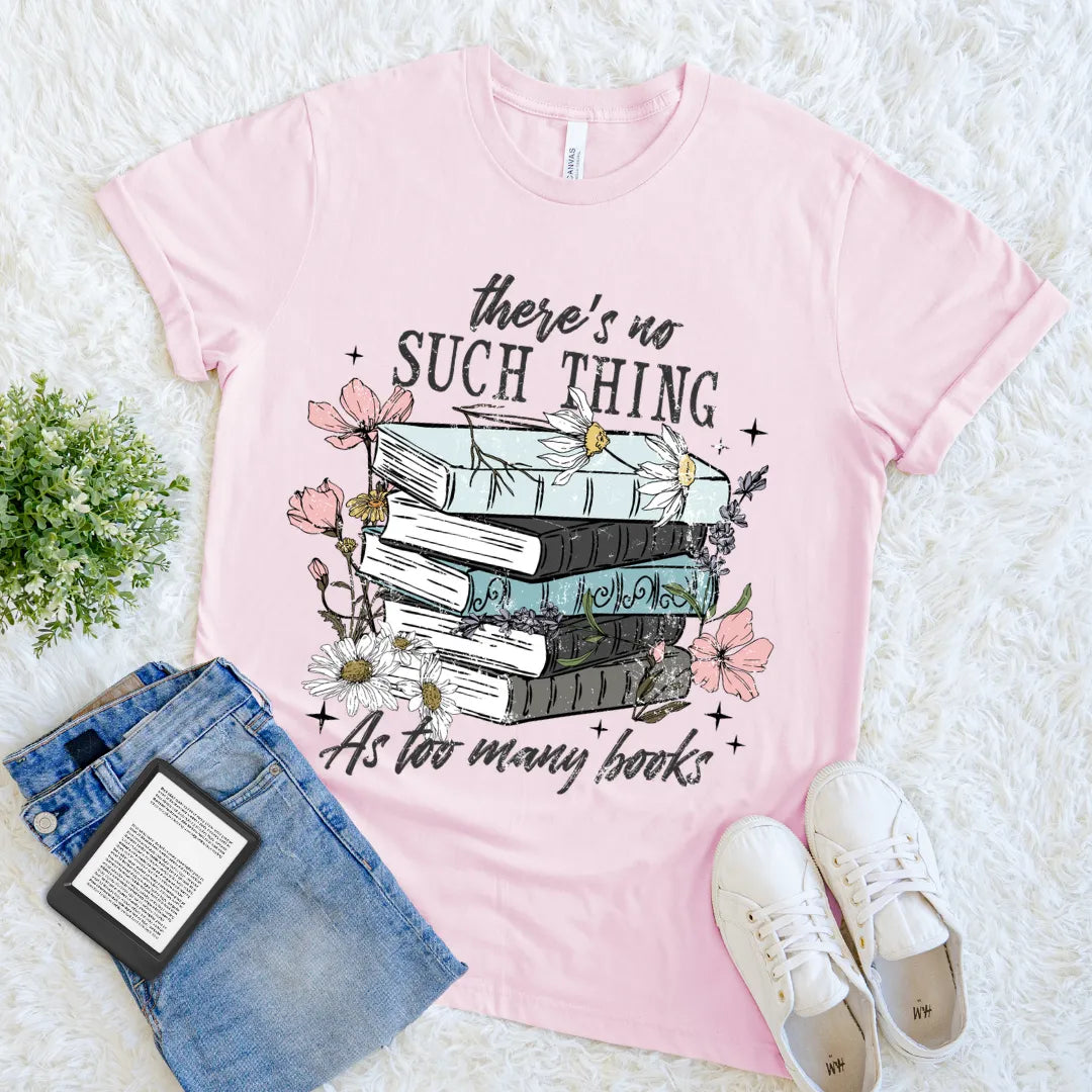 floral too many books t-shirt for readers