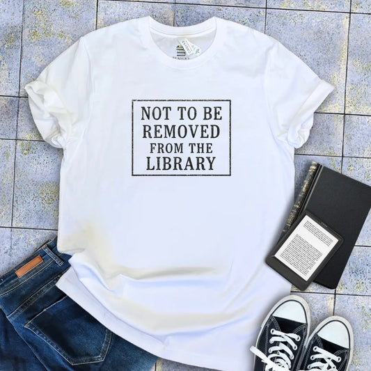 not to be removed from library shirt