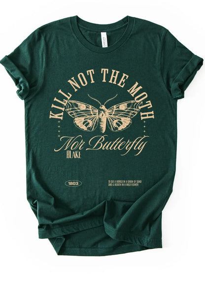 A soft cotton forest green   t-shirt featuring a vintage gold moth illustration with the William Blake quote “Kill Not the Moth Nor Butterfly” in elegant typography styled in a dark academia aesthetic.